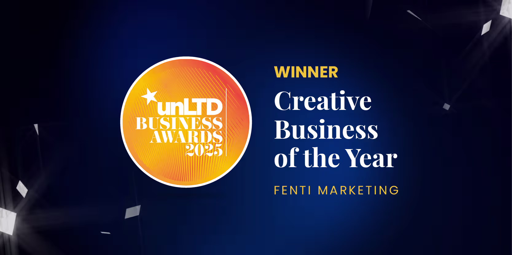 We won! Fenti named Creative Business of the Year at the UNLTD Business Awards 2025 - Fenti Marketing